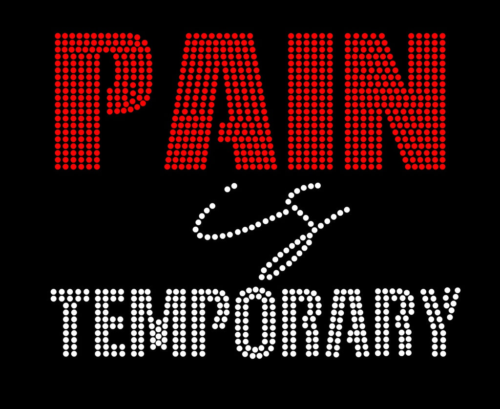 PAIN IS TEMPORARIY Rhinestone Transfer
