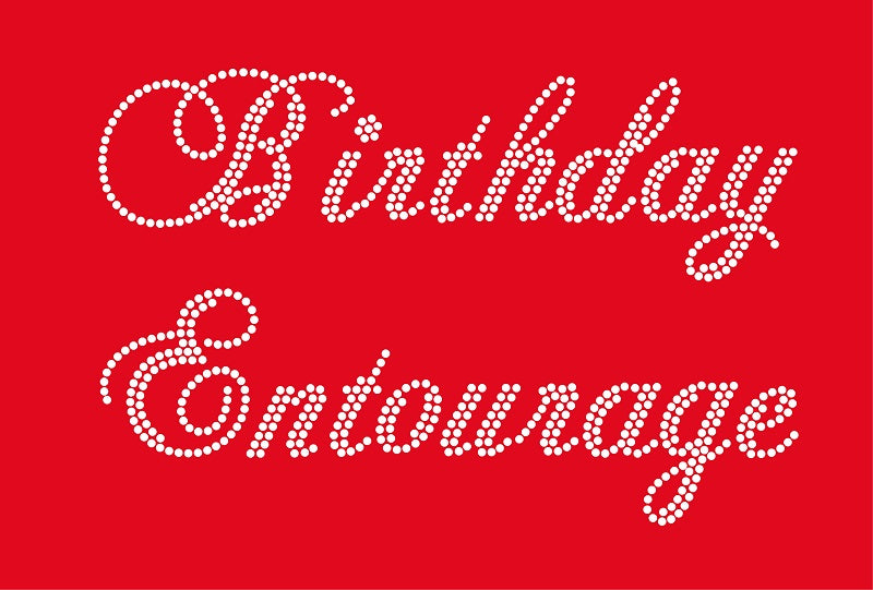 BIRTHDAY ENTOURAGE #2 Rhinestone Transfer