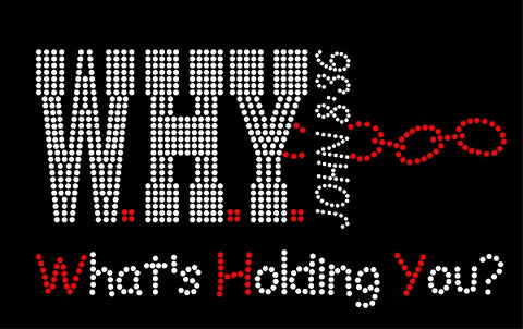 W.H.Y - WHAT'S HOLDING YOU Pre-cut Template